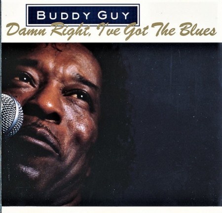 Buddy Guy – Damn Right, I've Got The Blues (CD)