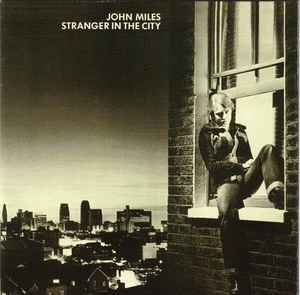 John Miles – Stranger In The City (2007) CD
