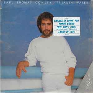 Earl Thomas Conley – Treadin' Water