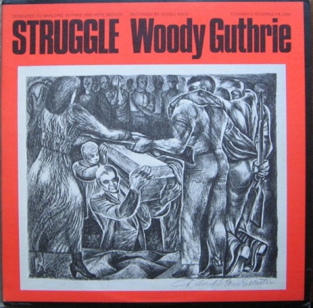Woody Guthrie – Struggle  (US76)