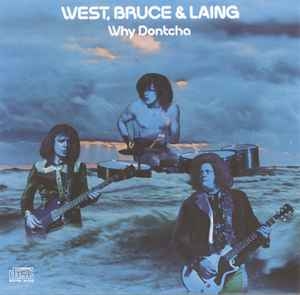 West, Bruce & Laing – Why Dontcha (2018) CD
