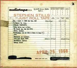 Stephen Stills – Just Roll Tape April 26 1968 (2007) CD