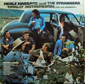 Merle Haggard And The Strangers – Totally Instrumental With One Exception (1973)