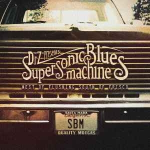 Supersonic Blues Machine – West Of Flushing South Of Frisco (2016) CD