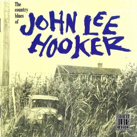 John Lee Hooker – The Country Blues Of John Lee Hooker (CD)
