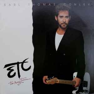 Earl Thomas Conley – Etc. Too Many Times