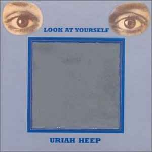 Uriah Heep – Look At Yourself (2004) 
