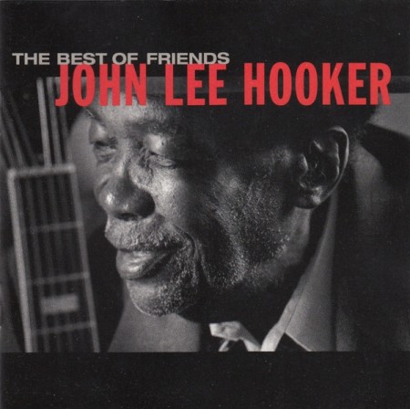 John Lee Hooker – The Best Of Friends (CD)