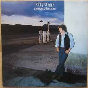 Ricky Skaggs – Highways & Heartaches (1982)